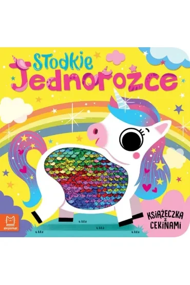 Książeczka z cekinami. Słodkie jednorożce