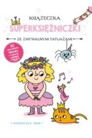 Księżniczka Zuzia. Książeczka z superksiężniczki