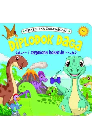 Książeczka zabaweczka. Diplodok Daga i zaginiona kokarda