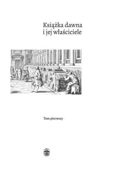 Książka dawna i jej właściciele. Tom 1 i 2