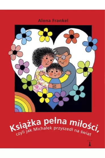 Książka pełna miłości, czyli jak Michałek przyszedł na świat