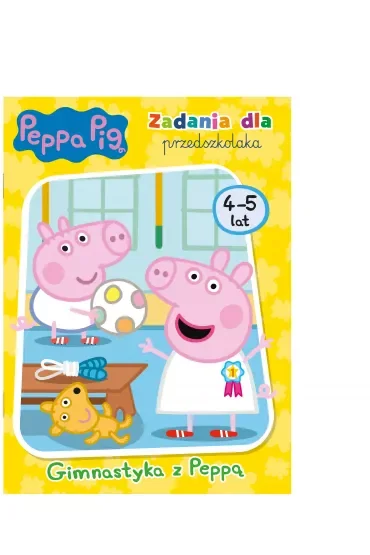 Gimnastyka z Peppą! Zadania dla przedszkolaka. Świnka Peppa