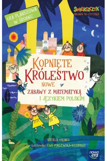 Kopnięte Królestwo. Nowe zabawy z matematyką i językiem polskim