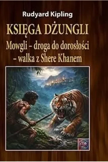 Księga dżungli. Mowgli - droga do dorosłości - walka z Shere Khanem