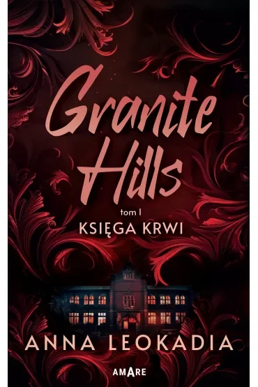 Księga krwi. Granite Hills. Tom 1