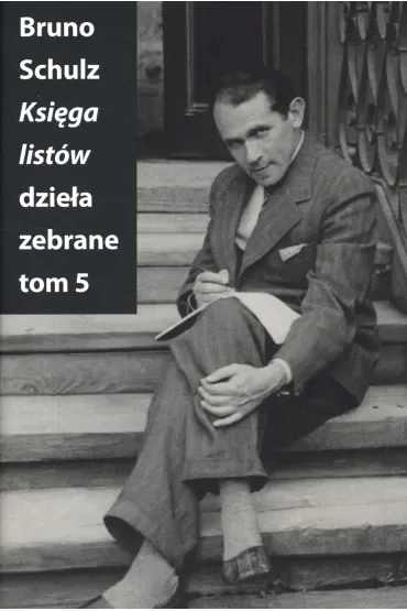Księga listów. Dzieła zebrane. Tom 5