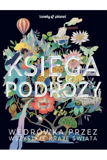 Księga podróży. Wędrówka przez wszystkie kraje świata
