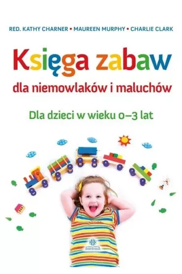 Księga zabaw dla niemowlaków i maluchów