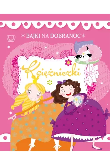 Księżniczki. Bajki na dobranoc