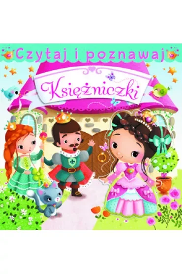 Księżniczki. Czytaj i poznawaj