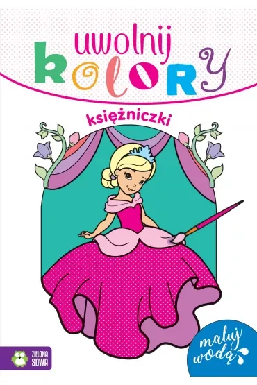 Księżniczki. Uwolnij kolory