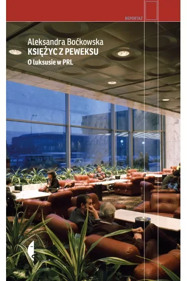 Księżyc z peweksu. O luksusie w PRL