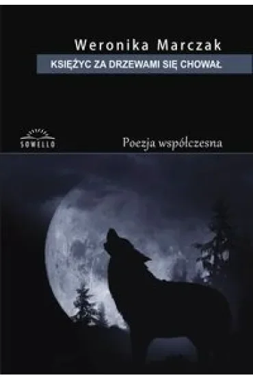 Księżyc za dzewami się chował