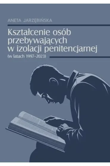 Kształcenie osób przebywających w izolacji penitencjarnej (w latach 1997-2023)
