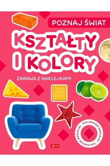 Kształty i koło. Poznaj świat. Zabawa z naklejkami