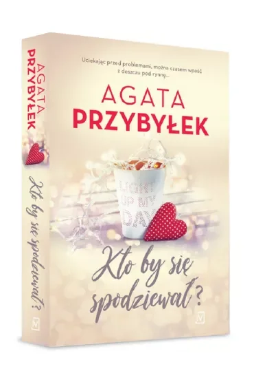 Kto by się spodziewał? Miłość i inne szaleństwa. Tom 3