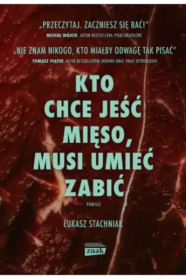 Kto chce jeść mięso, musi umieć zabić