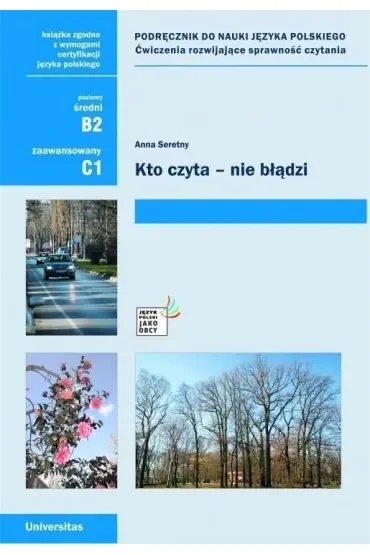 Kto czyta - nie błądzi. Podręcznik do nauki języka polskiego. Ćwiczenia rozwijające sprawność czytan