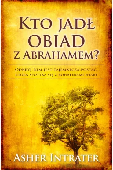 Kto jadł obiad z Abrahamem?