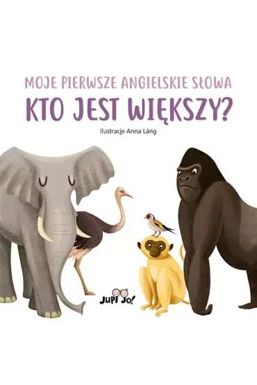 Kto jest większy? Moje pierwsze angielskie słowa