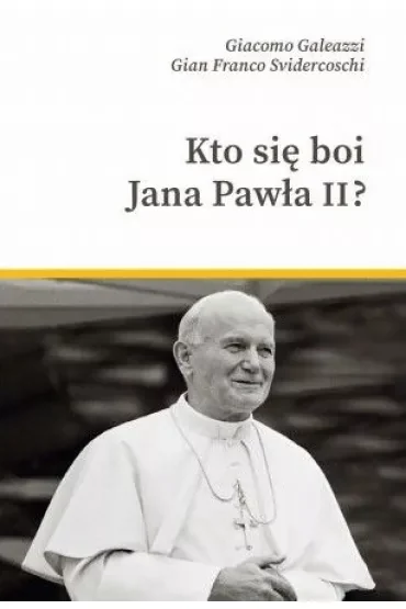Kto się boi Jana Pawła II