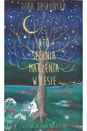 Kto spełnia marzenia w lesie