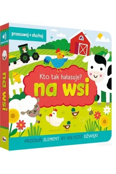 Kto tak hałasuje? Na wsi