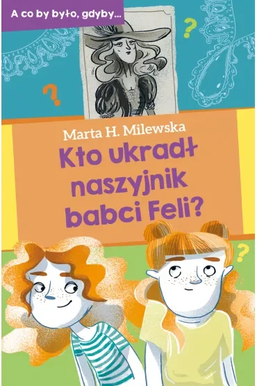 Kto ukradł naszyjnik babci Feli?