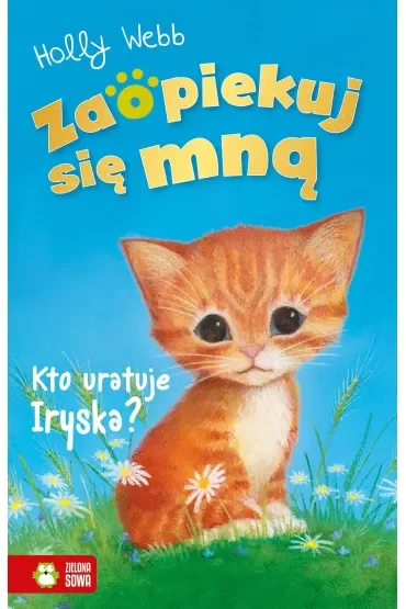 Kto uratuje Iryska? Zaopiekuj się mną