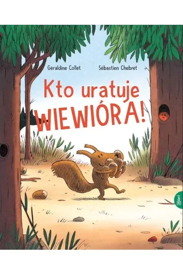 Kto uratuje wiewióra