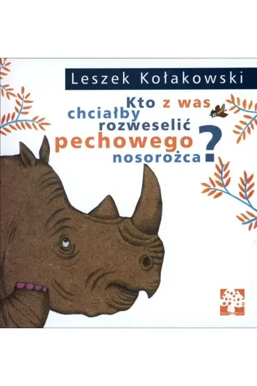 Kto z was chciałby rozweselić pechowego nosorożca?