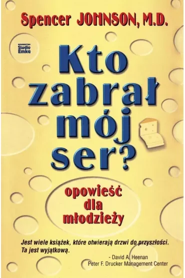 Kto zabrał mój ser? Opowieści dla młodzieży
