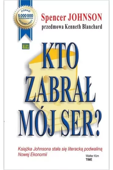 Kto zabrał mój ser?