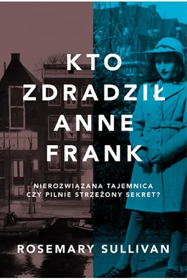Kto zdradził Anne Frank