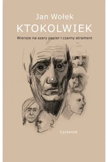 Ktokolwiek. Wiersze na szary papier i czarny atrament