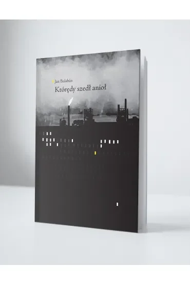 Którędy szedł anioł. Balaban, Jan