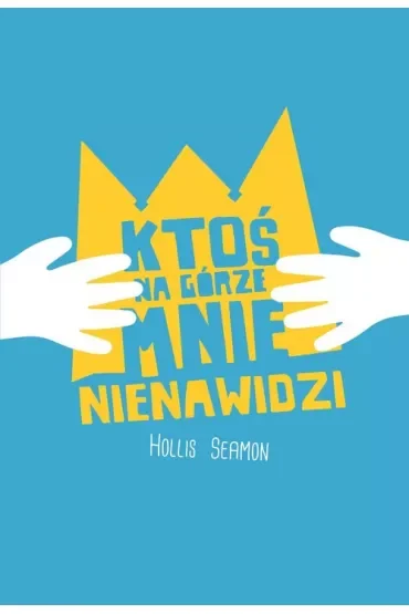 Ktoś na górze mnie nienawidzi