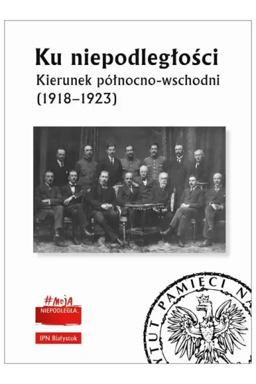 Ku niepodległości Kierunek północno-wschodni
