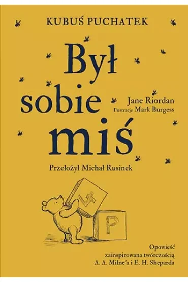 Kubuś Puchatek. Był sobie miś
