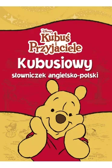 Kubusiowy słowniczek angielsko-polski. Kubuś i Przyjaciele. Disney