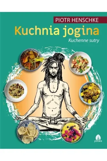 Kuchnia Jogina. Kuchenne sutry