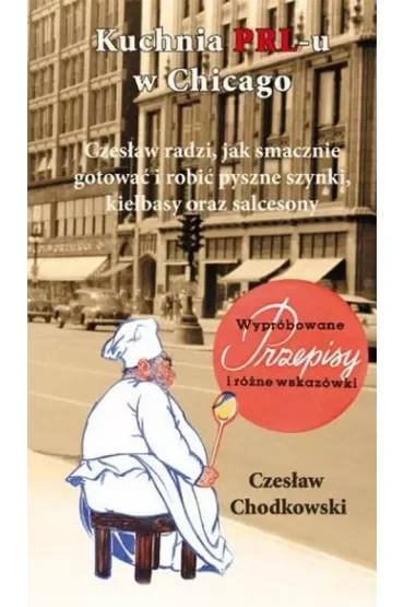 Kuchnia PRL-u w Chicago. Czesław radzi, jak smacznie gotować i robić pyszne szynki, kiełbasy oraz salcesony.