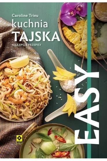 EASY. Kuchnia tajska. Najlepsze przepisy