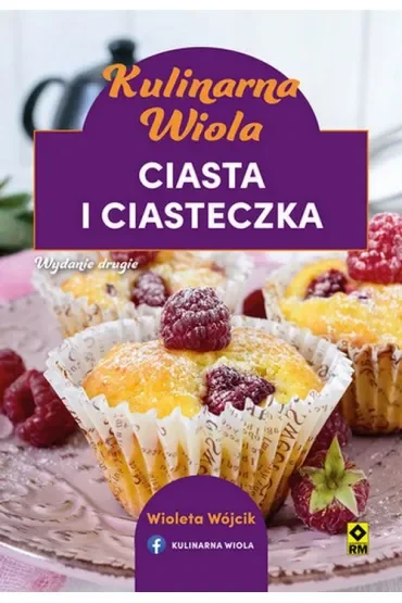 Kulinarna Wiola. Ciasta i ciasteczka