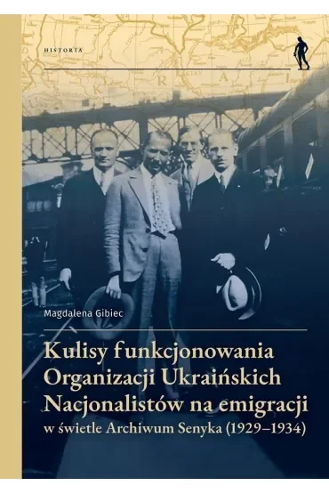 Kulisy funkcjonowania Organizacji Ukraińskich Nacjonalistów na emigracji