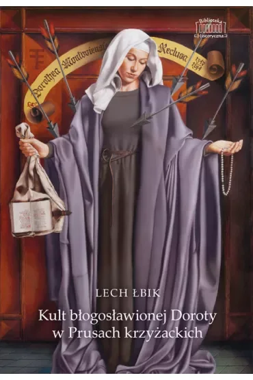 Kult błogosławionej Doroty w Prusach krzyżackich
