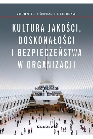 Kultura jakości, doskonałości i bezpieczeństwa..