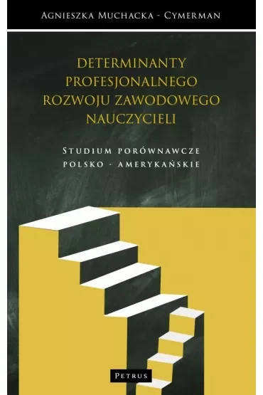 Kulturowe determinanty profesjonalnego rozwoju zawodowego nauczycieli