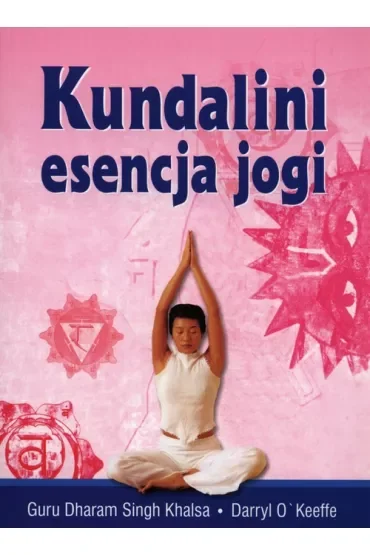 Kundalini esencja jogi