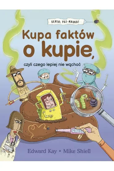 Kupa faktów o kupie, czyli czego lepiej nie wąchać